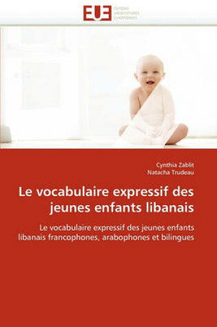 Cover of Le Vocabulaire Expressif Des Jeunes Enfants Libanais