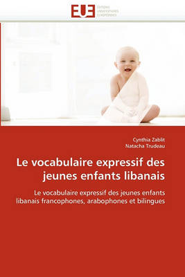 Cover of Le Vocabulaire Expressif Des Jeunes Enfants Libanais