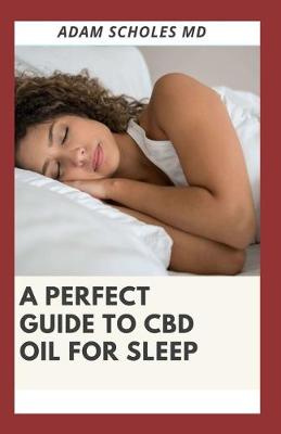 Book cover for A Perfect Guide to CBD Oil for Sleep