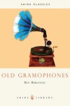 Book cover for Old Gramophones