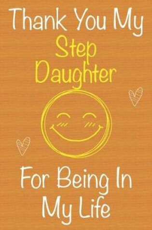 Cover of Thank You My StepDaughter For Being In My Life