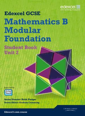 Book cover for GCSE Mathematics Edexcel 2010: Spec B Foundation Unit 2 Student Book