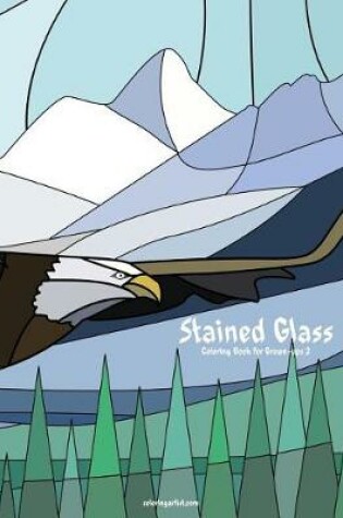 Cover of Stained Glass Coloring Book for Grown-Ups 2