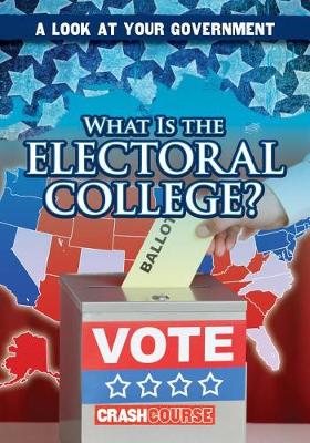 Book cover for What Is the Electoral College?