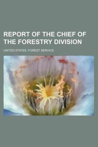 Cover of Report of the Chief of the Forestry Division