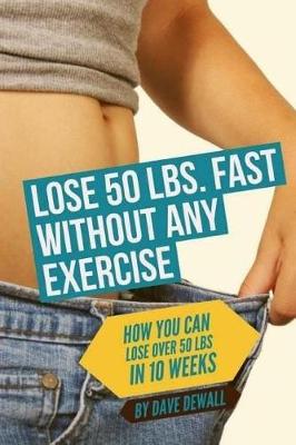 Book cover for Lose 50 Lbs. Fast Without Any Exercise