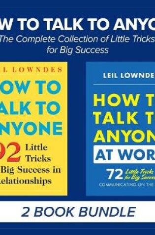 Cover of How to Talk to Anyone: The Complete Collection of Little Tricks for Big Success