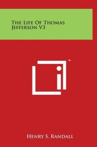 Cover of The Life Of Thomas Jefferson V3