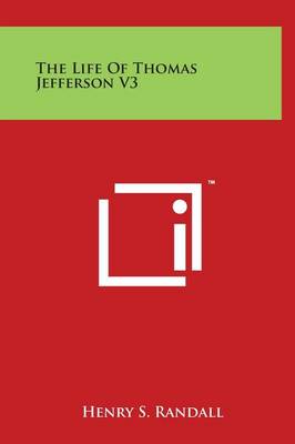 Book cover for The Life Of Thomas Jefferson V3