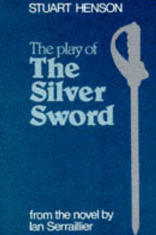 Cover of The Play of The Silver Sword