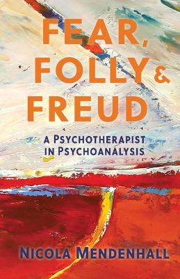 Cover of Fear, Folly and Freud