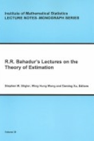 Cover of R.R. Bahadur's Lectures on the Theory of Estimation