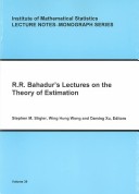 Book cover for R.R. Bahadur's Lectures on the Theory of Estimation