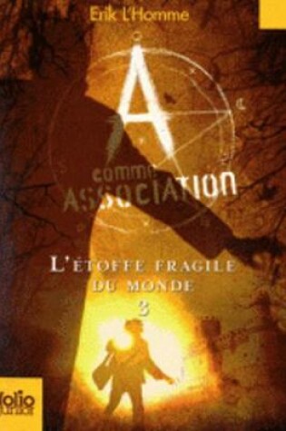 Cover of A Comme Association 3/L'Etoffe Fragile Du Monde