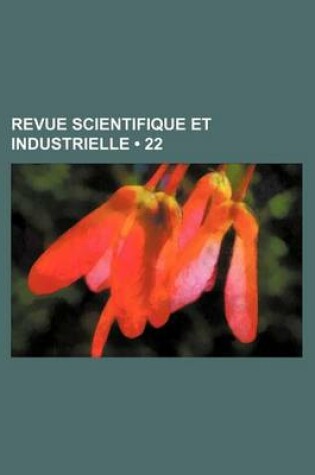 Cover of Revue Scientifique Et Industrielle (22)