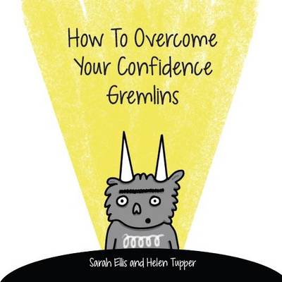 Book cover for How to Overcome your Confidence Gremlins