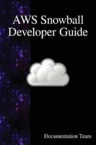 Cover of AWS Snowball Developer Guide