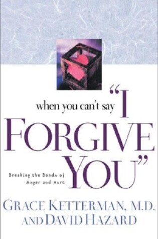 Cover of When You Can't Say 'I Forgive You'