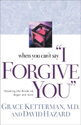 Book cover for When You Can't Say 'I Forgive You'