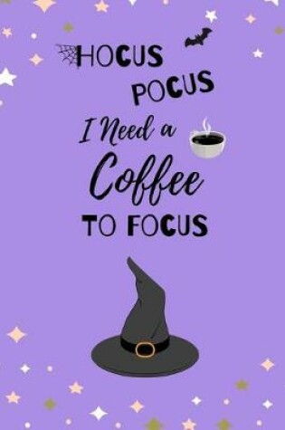 Cover of Hocus Pocus I Need A Coffee To Focus