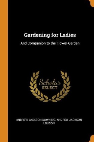 Cover of Gardening for Ladies