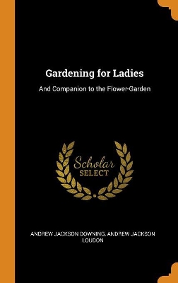 Book cover for Gardening for Ladies