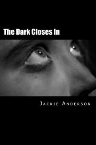 Cover of The Dark Closes in