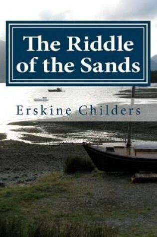 Cover of The Riddle of the Sands (A Record of Secret Service)