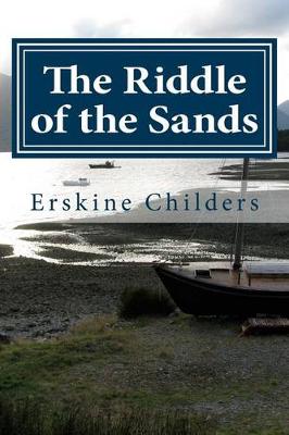 Book cover for The Riddle of the Sands (A Record of Secret Service)