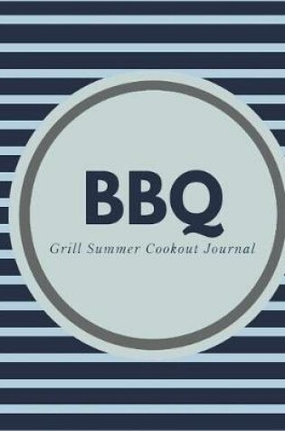 Cover of BBQ Grill Summer Cookout Journal