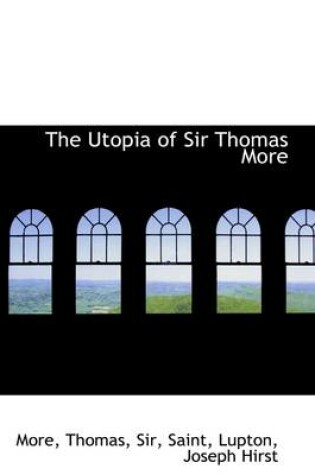 Cover of The Utopia of Sir Thomas More