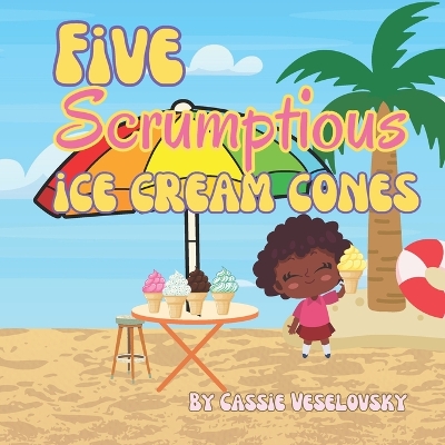Book cover for Five Scrumptious Ice Cream Cones