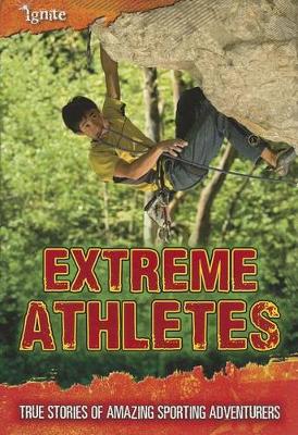 Book cover for Extreme Athletes: True Stories of Amazing Sporting Adventurers (Ultimate Adventurers)