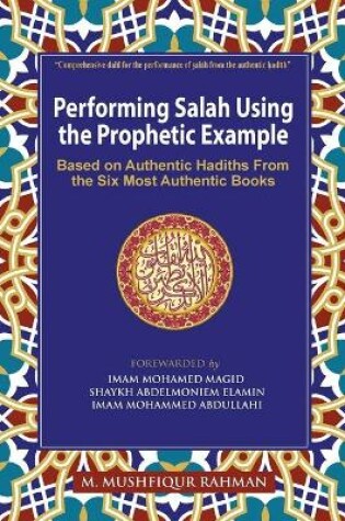 Cover of Performing Salah Using the Prophetic Example (Color)