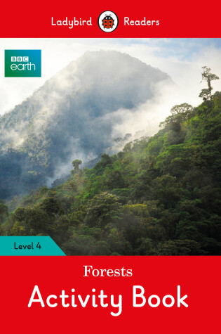 Cover of BBC Earth: Forests Activity Book - Ladybird Readers Level 4