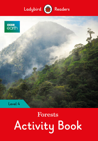 Book cover for BBC Earth: Forests Activity Book - Ladybird Readers Level 4