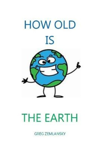 Cover of How Old Is the Earth