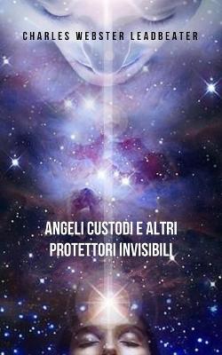 Book cover for Angeli custodi e altri protettori invisibili