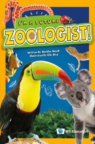 Cover of I'm A Future Zoologist!