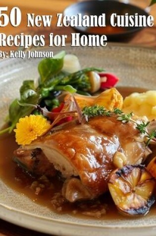 Cover of 50 New Zealand Cuisine Recipes for Home