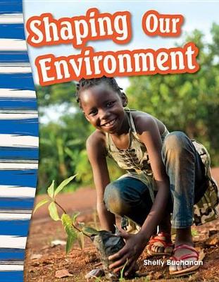 Book cover for Shaping Our Environment