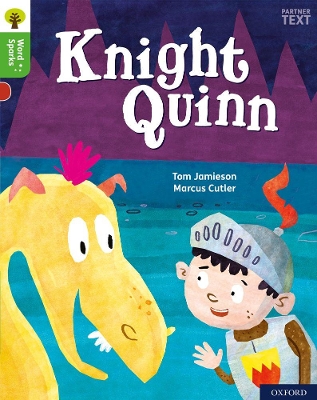 Cover of Oxford Reading Tree Word Sparks: Level 2: Knight Quinn