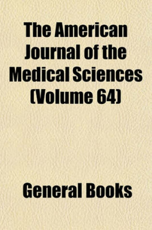 Cover of The American Journal of the Medical Sciences (Volume 64)