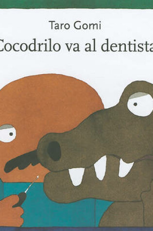 Cover of Cocodrilo Va al Dentista