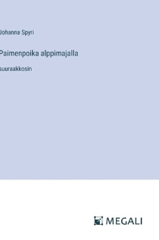 Cover of Paimenpoika alppimajalla