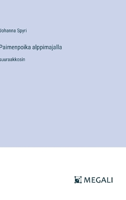 Book cover for Paimenpoika alppimajalla
