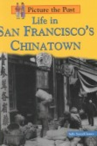 Cover of Life in San Francisco's Chinatown