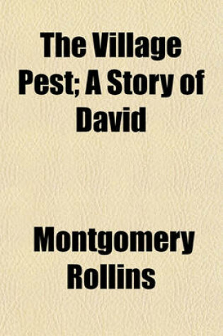 Cover of The Village Pest; A Story of David