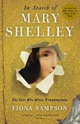 Book cover for In Search of Mary Shelley: The Girl Who Wrote Frankenstein