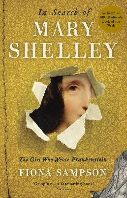 Book cover for In Search of Mary Shelley: The Girl Who Wrote Frankenstein